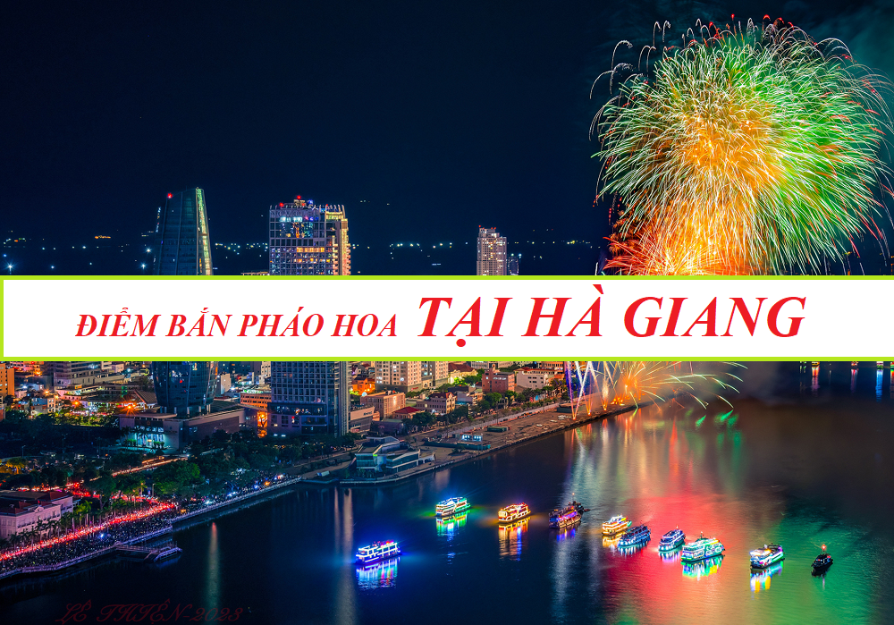 Điểm Bán Pháo Hoa BQP Tại Hà Giang