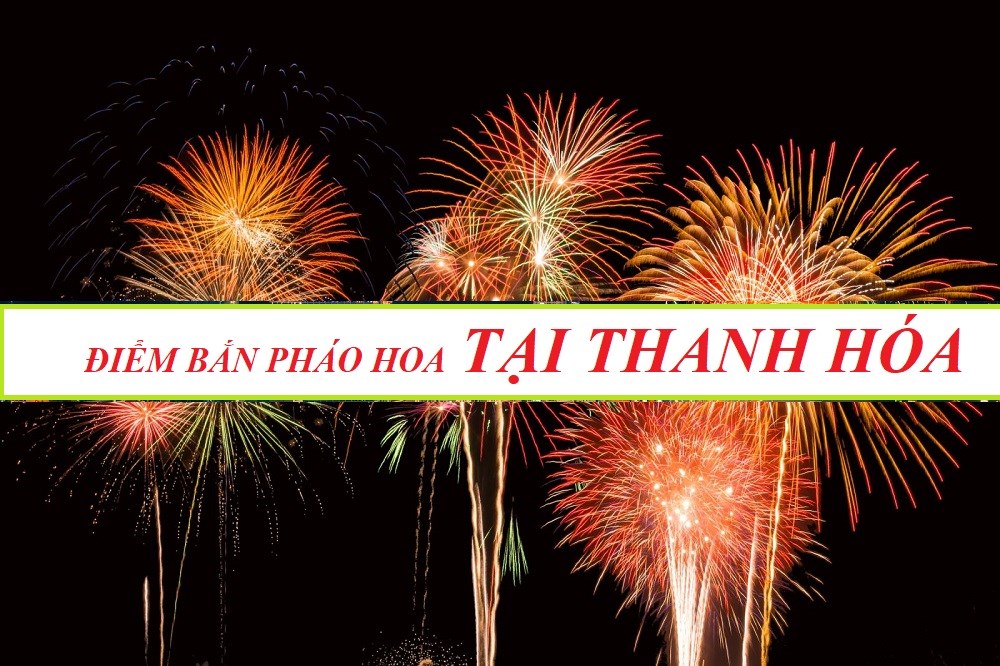 Điểm Bán Pháo Hoa BQP Tại Thanh Hóa